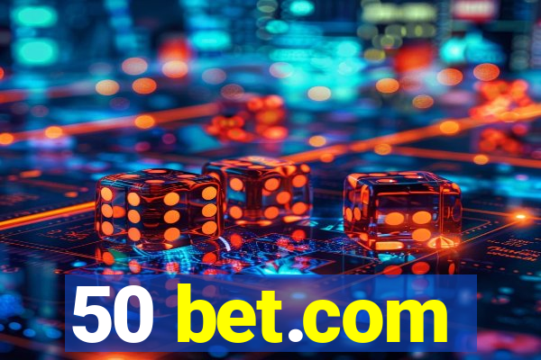 50 bet.com